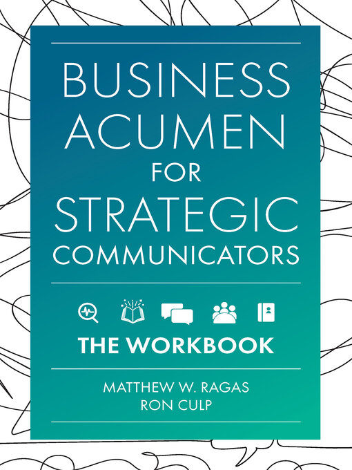 Title details for Business Acumen for Strategic Communicators by Matthew W. Ragas - Available